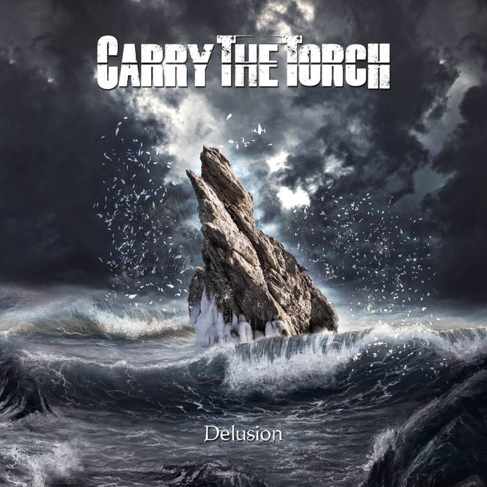 Carry the Torch - Delusion