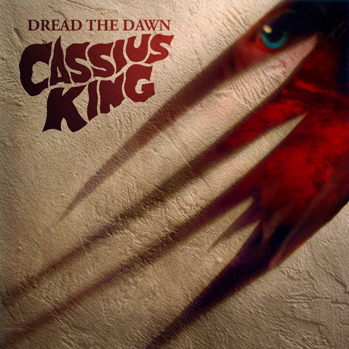 Cassius King – Dread The Dawn